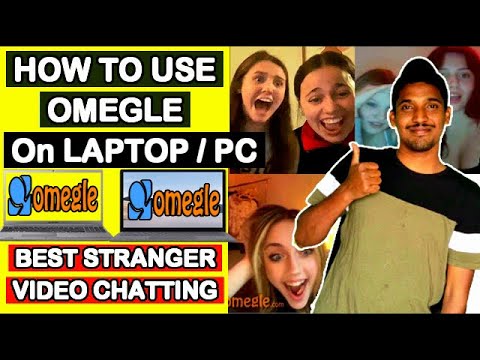 How To Use Omegle Video Chat On Laptop, PC, Computer | Open Omegle Stranger Video Call Website 2022