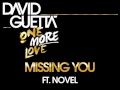 David Guetta - Missing You (ft Novel) 