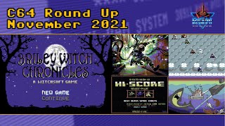 C64 Round Up: November 2021 featuring Briley Witch Chronicles