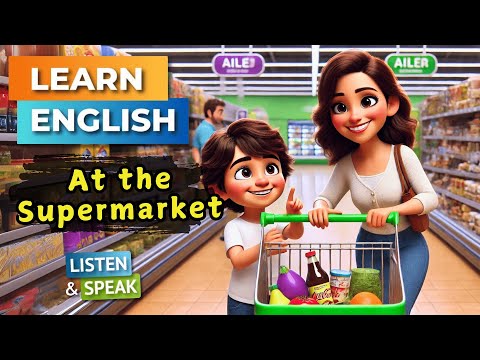 在超市購物 | 提高英語水平 | 英語聽力技能 - 口語技能。 (Shopping  at the Supermarket  | Improve Your English | English Listening Skills - Speaking Skills.)