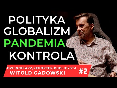 LOCALISM AS A WAY TO FIGHT POLITICS, GLOBALISM, PANDEMIC, REST AND CONTROL #2/3 WITOLD GADOWSKI