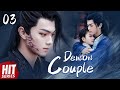 【ENG SUB】Demon Couple EP03 | Bai Lu, Xu Kai, Dai Xu, Xiao Yan | 😢I will protect you till the end