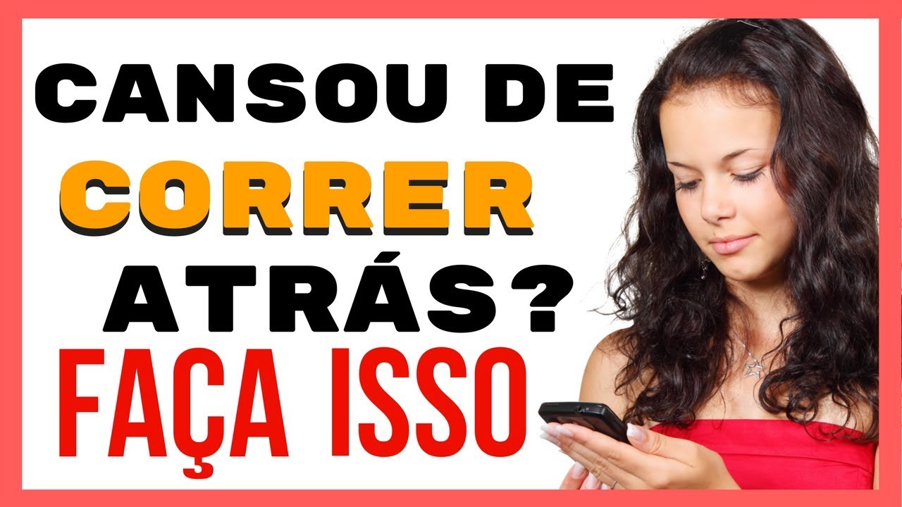 Cansou de Correr Atrás? Veja Isso