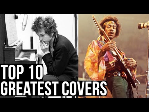 TOP 10 COVER SONGS OF ALL-TIME