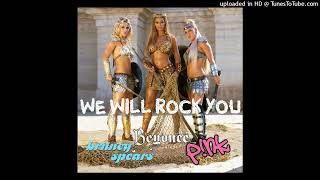 Britney Spears, Beyoncé &amp; P!nk - We Will Rock You (Soda Pop Princess Rework by CHTRMX)