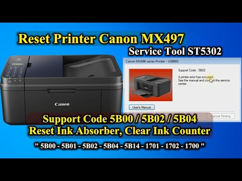 Cara Reset Printer CANON MX497, Support Code 5B02 dengan Service Tool ST5302 | Working 100% Video