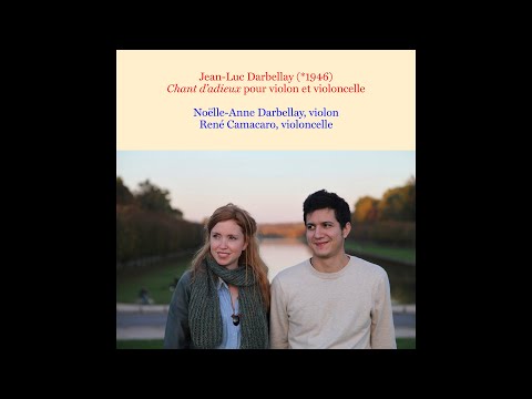 Jean-Luc Darbellay: Chant d'adieux