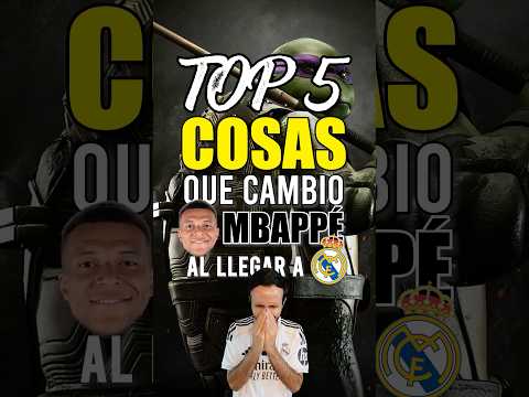 TOP 5 COSAS QUE CAMBIÓ MBAPPÉ AL LLEGAR AL REAL MADRID 🥰🐢
