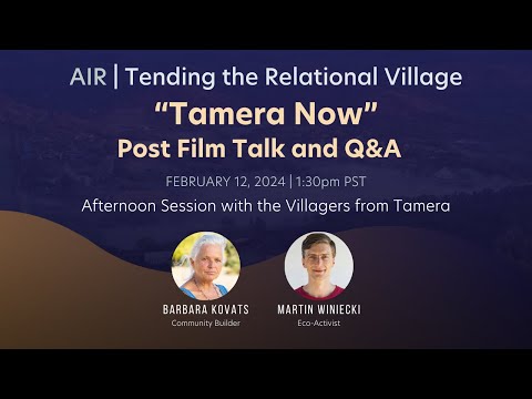 “Tamera Now” Post Film Talk | The Village of Lovers