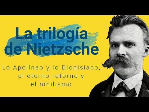 La trilogía de Nietzsche – Lo apolíneo y Dionisíaco, el eterno retorno y el nihilismo [2/3]