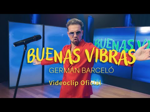 Germán Barceló - Buenas Vibras (Video Oficial)