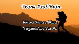Download lagu Tears And Rain, By James Blunt. Lyric dan Terjemahan Bahasa Indonesia mp3
