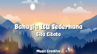 Download lagu Cita Citata — Bahagia Itu Sederhana Lirik mp3
