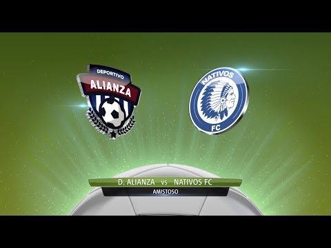 DEPORTIVO ALIANZA VS NATIVOS FC - AMISTOSO - SEDE PLATENSE