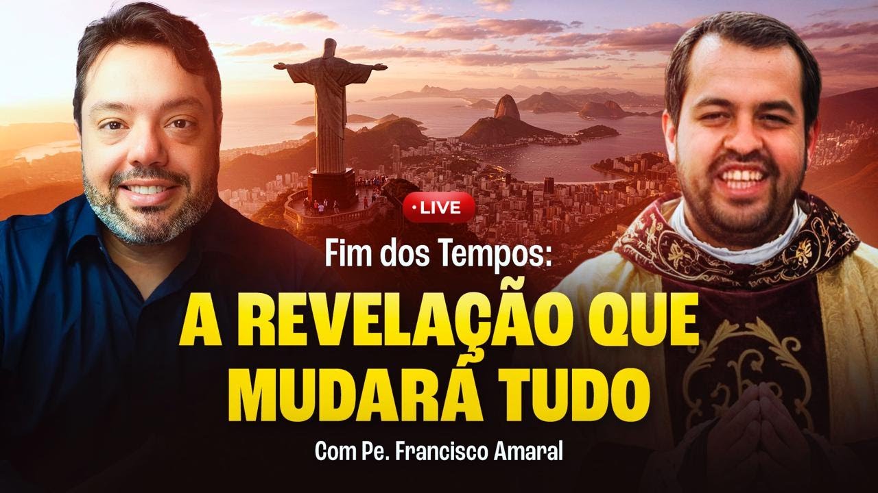 FIM DOS TEMPOS: A REVELAÇÃO QUE MUDARÁ TUDO! - Padre Francisco Amaral e Anderson Reis
