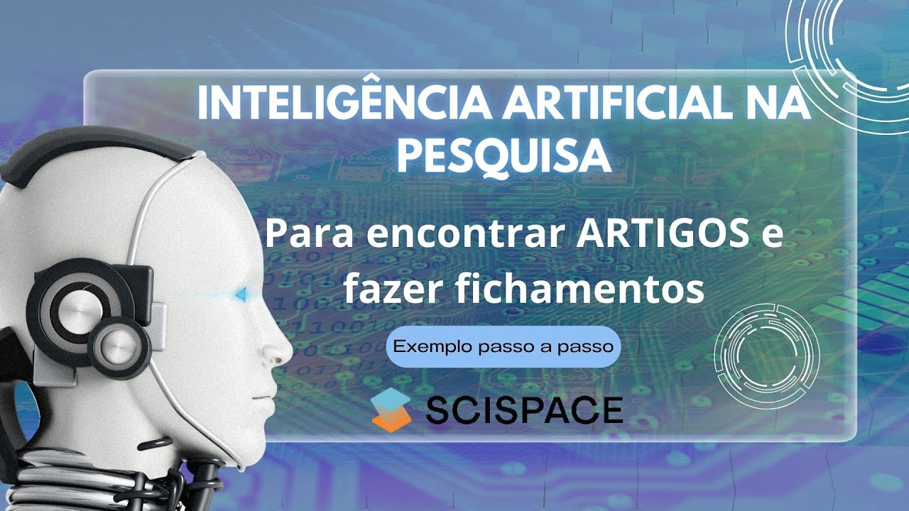 INTELIGÊNCIA ARTIFICIAL (IA) para REVISÃO DE LITERATURA: Como pesquisar artigos no SCISPACE