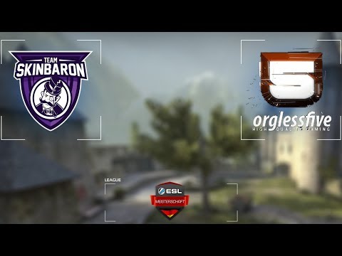 ESEA EU CS:GO ESL Meisterschaft Division 2 - Playoffs - Team SkinBaron vs. Orgless5 [1/2]