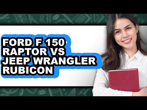Ford F 150 Raptor Vs Jeep Wrangler Rubicon - Which Is Better?