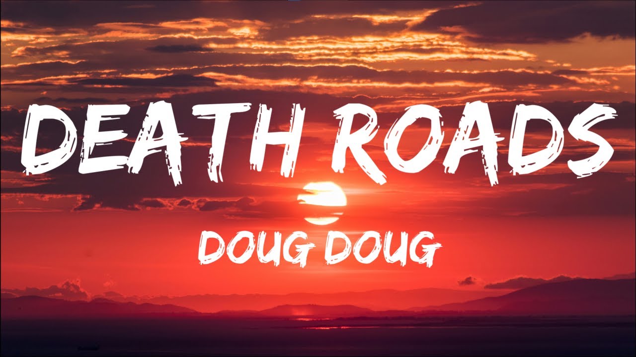 Death Roads by DougDoug (Lyrics)