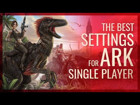 Ark Single Player Settings