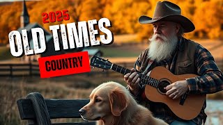 COUNTRY MUSIC - OLD TIMES - MUSIC 2025 APRIL - VOL 01