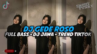 Download lagu DJ JAWA || DJ GEDE ROSO FULL BASS || DJ TIKTOK || By : endhy fvnky rmx mp3