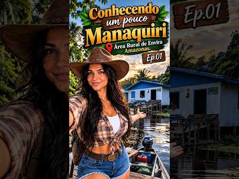 Conheça Manaquiri em Envira Am. Ep. 01 #campo