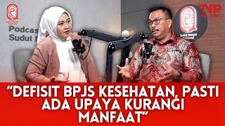 BPJS Defisit 2T Perbulan, Berpengaruhkah Pada Pelayanan? | Sudut Dengar Parlemen
