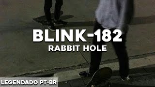 Blink-182 - Rabbit Hole | legendado