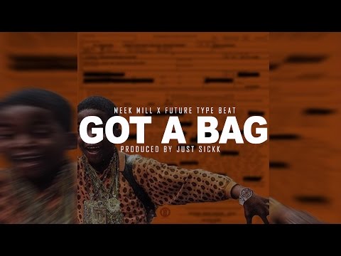 [FREE] Meek Mill X Future Type Beat - "Got A Bag" (Prod. Just Sickk)