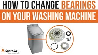 How to change bearings on your washing machine?