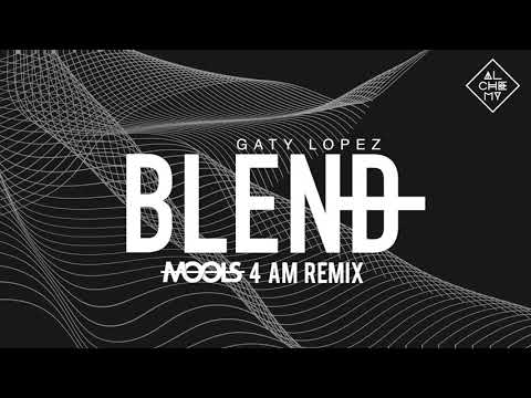 Gaty Lopez - Blend (MOOLS 4 AM Remix) [Alchemy Italy]