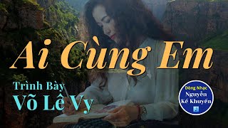 Ai Cùng Em Music Video