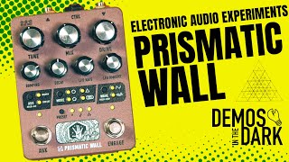 Video thumbnail for Electronic Audio Experiments Prismatic Wall // Guitar Pedal Demo by Demos In The Dark