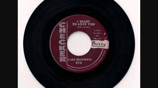 Dale Hawkins - I want to love you