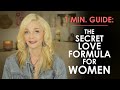 THE SECRET LOVE FORMULA FOR WOMEN A SHORTCUT GUIDE