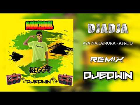 DJADJA - Aya Nakamura ( Afro B ) Remix DjEdwin