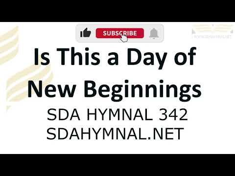 Is This A Day Of New Beginnings Instrumental With Lyrics | SDA HYMNAL 342