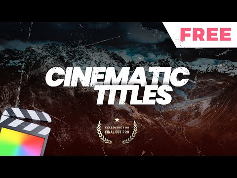 FREE Cinematic Titles for Final Cut Pro | Create Stunning Videos