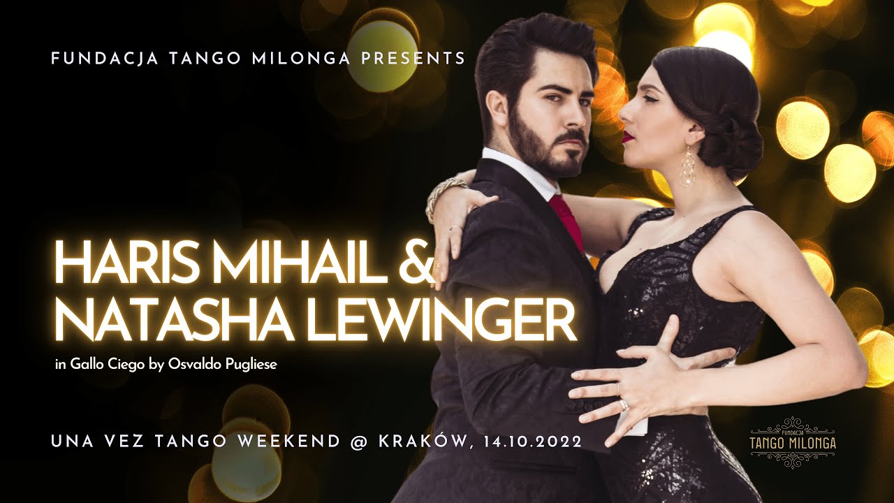 Natasha Lewinger & Haris Mihail (1/3), Gallo Ciego - Pugliese, Una Vez Tango Weekend, Cracow 2022