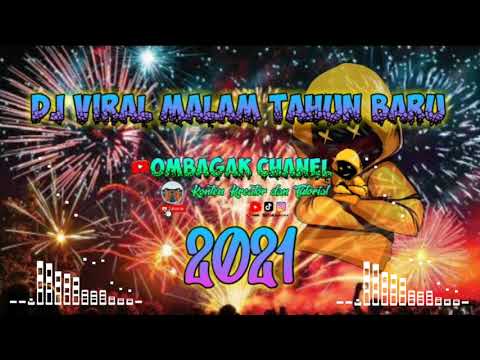 DJ MALAM TAHUN BARU 2021 || LAGU TIK TOK VIRAL #dj3