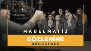 Mabel Matiz - Gözlerine Backstage (Kamera Arkası)