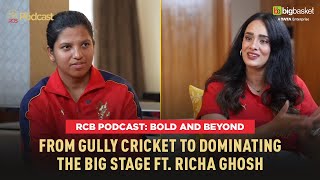 The Inspiring Journey of India & RCB Wicketkeeper Richa Ghosh | RCB Podcast: Bold & Beyond