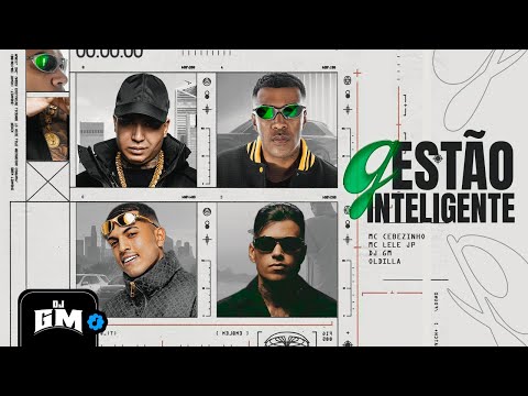 SMART MANAGEMENT - MC Cebezinho and MC Lele JP (DJ GM and Oldilla)