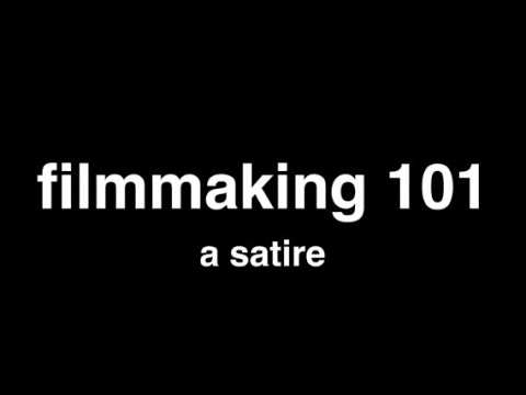 Filmmaking 101 Or (The Satirical Take On Directors)