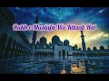 Rukh E Mustafa Wo Kitaab Hai Slowed Reverbed