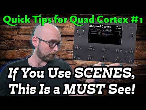 If You Use SCENES You Need To See This! | (Quick Tips For Quad Cortex 1)