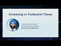 Investing in Turbulent Times - Jagdeep Bachher