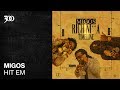 Migos - Hit 'Em | 300 Ent (Official Audio)