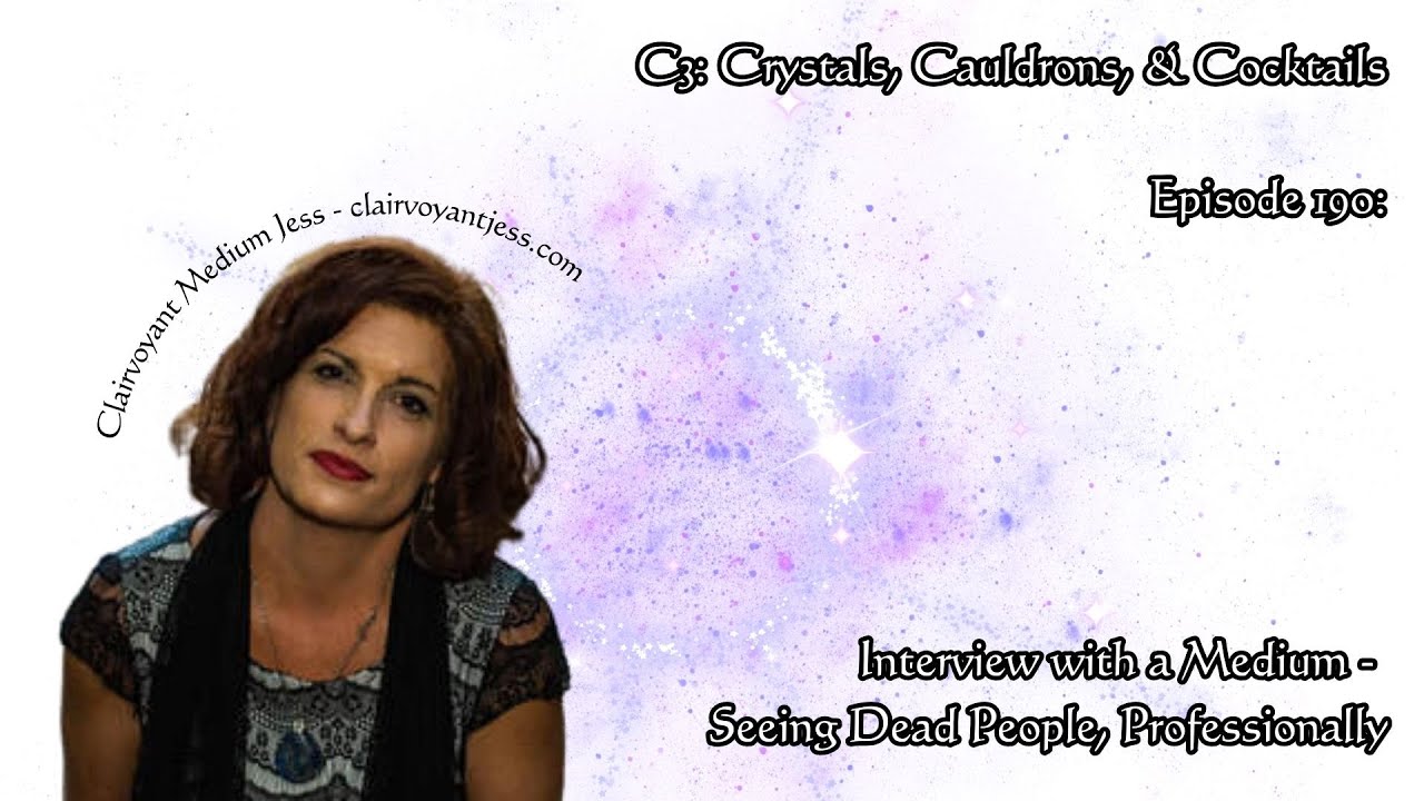 Episode 190: Interview with a Medium - Seeing Dead People, Professionally